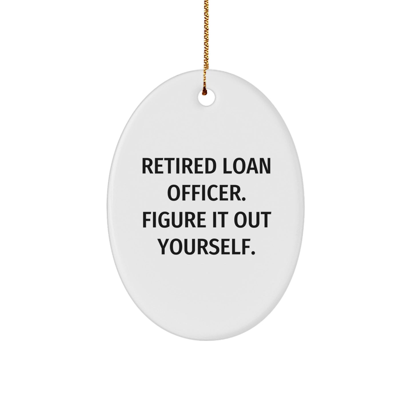 Funny Loan Officer Gifts from Mom - Oval Ornament for Loan Officer Friends, Christmas Unique Gifts for Men, Women, Coworkers, Family - Image 1