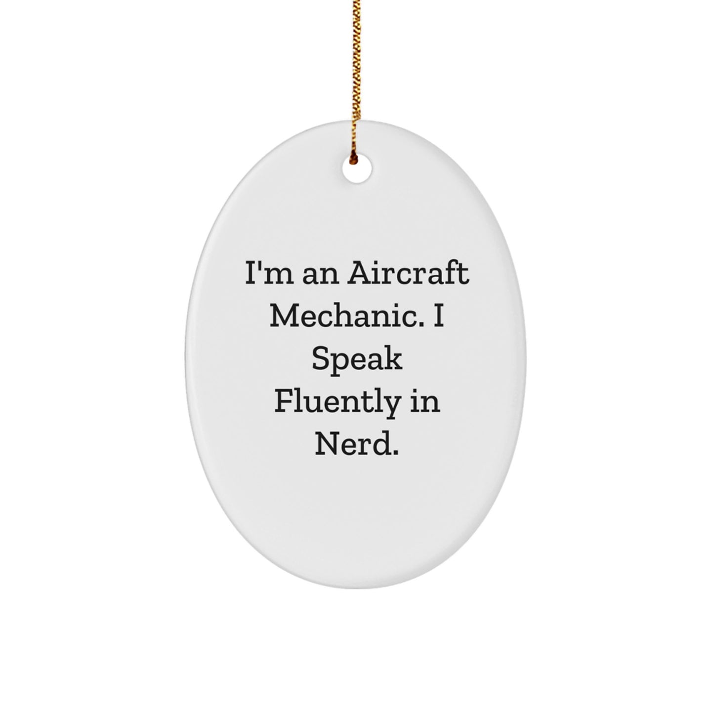 Aircraft Mechanic Gifts for Men, Funny Oval Ornament, Unique Christmas Unique Gifts from Friends, genius Quotes for Aviation Enthusiasts - Image 1