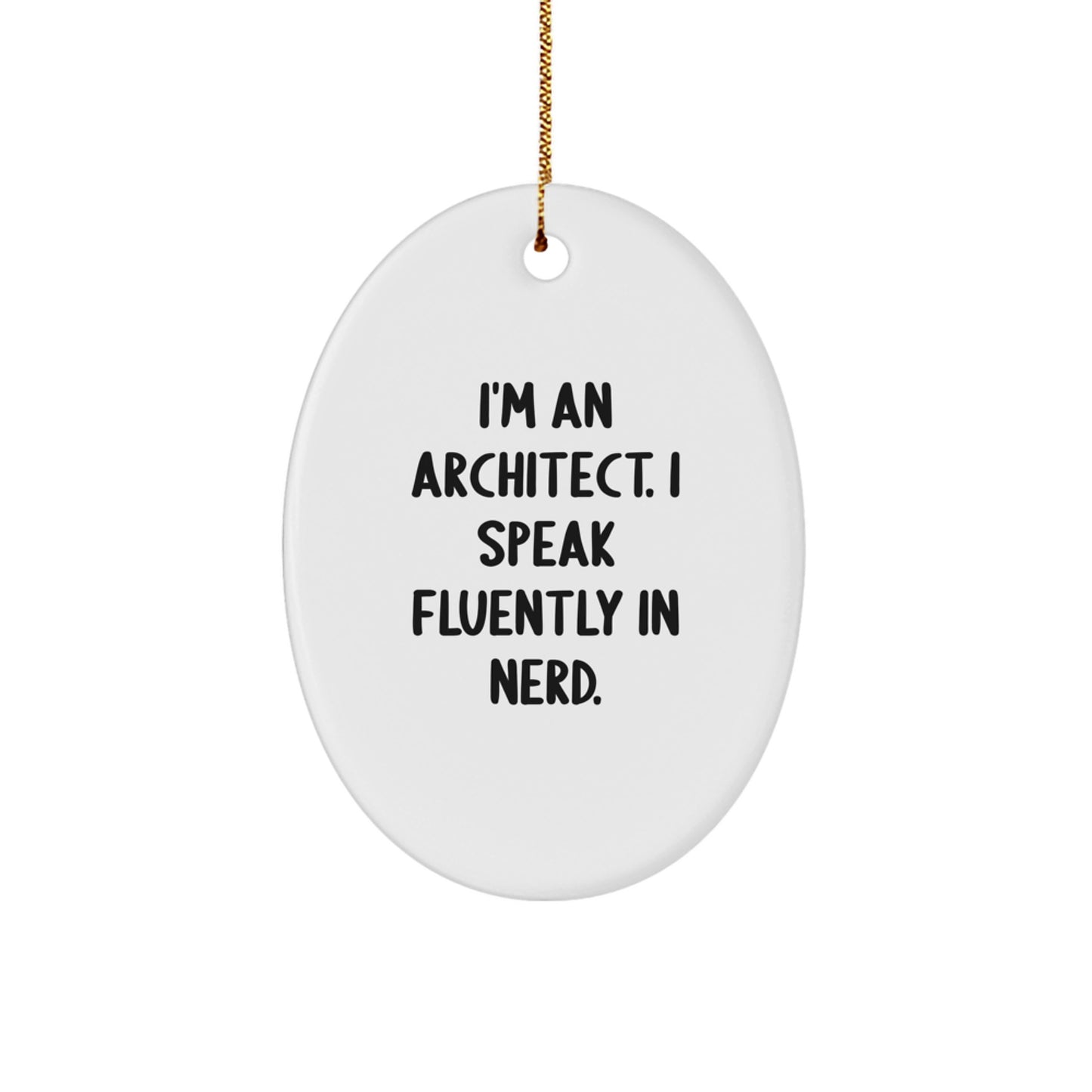 Funny Architect Oval Ornament Gifts from Men to Friends, Unique Architect Gifts for Men, Oval Shaped Architect Christmas Decorations - Image 1