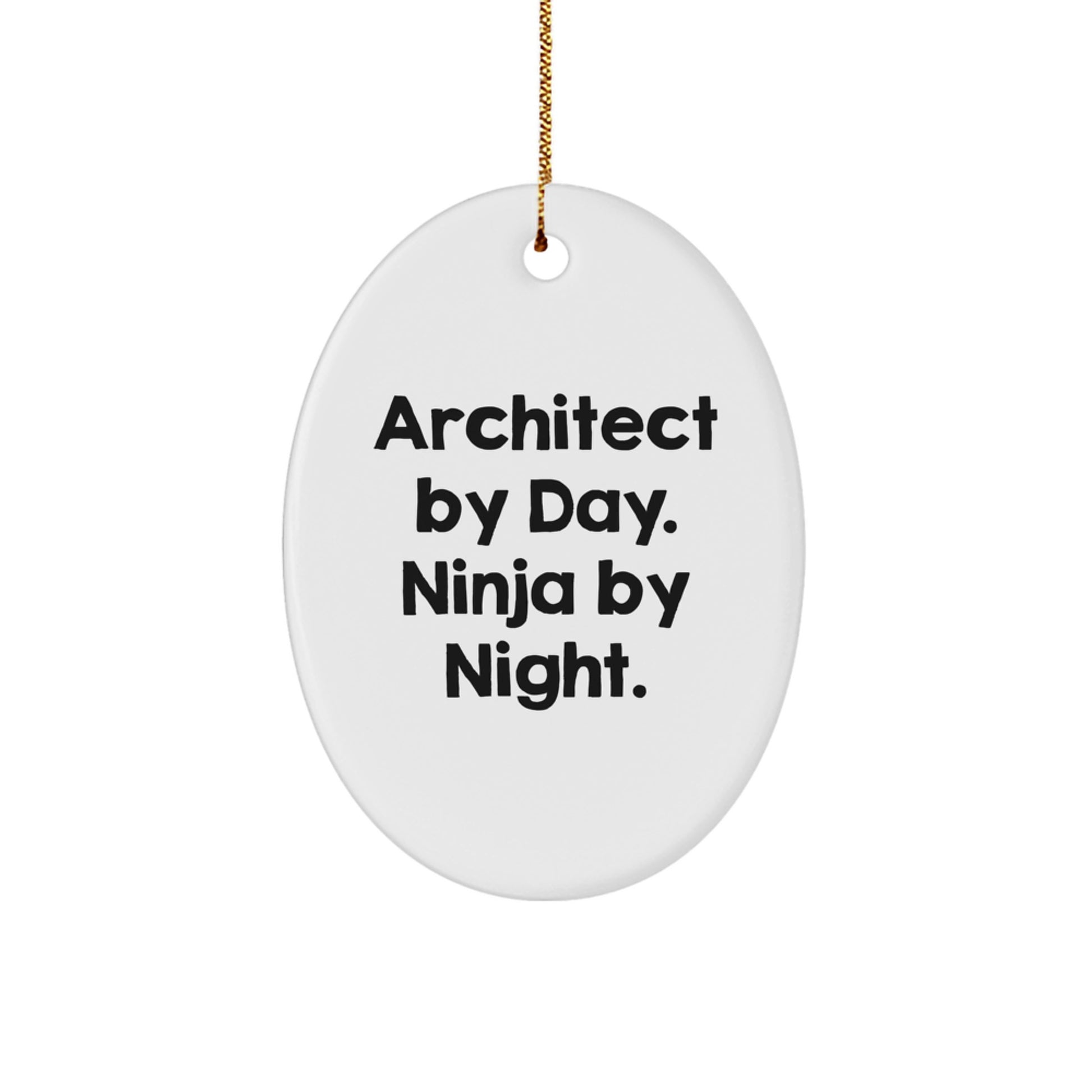 Architect Gifts from Friends and Family, Architect By Day. Ninja By Night. Oval Ornament for Christmas, Unique Presents for Men and Women - Image 1