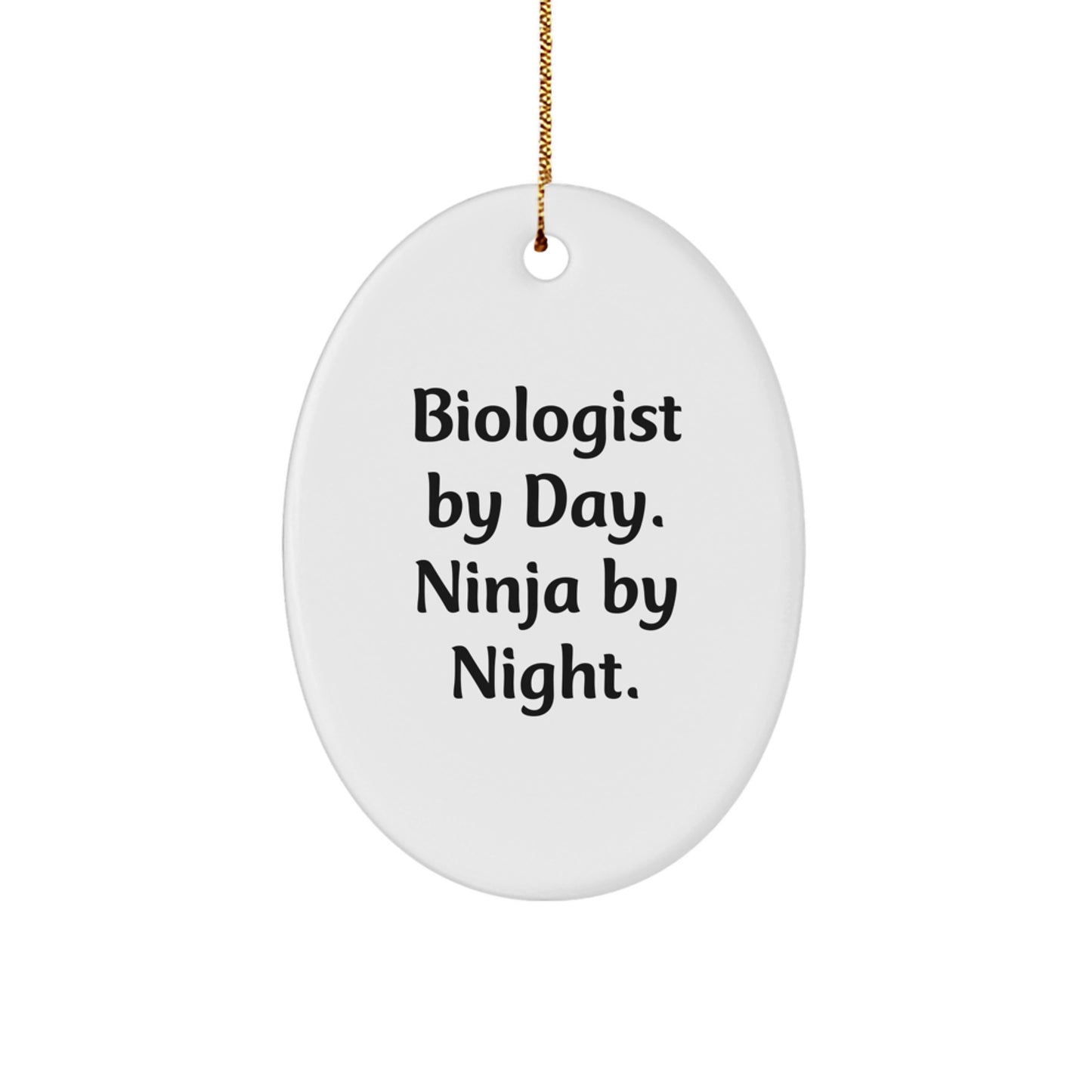 Funny Biologist Gifts: Biologist By Day, Ninja By Night Oval Ornament for Men, Women, Coworkers, Family - Unique Christmas Unique Gifts for Biologists - Image 1