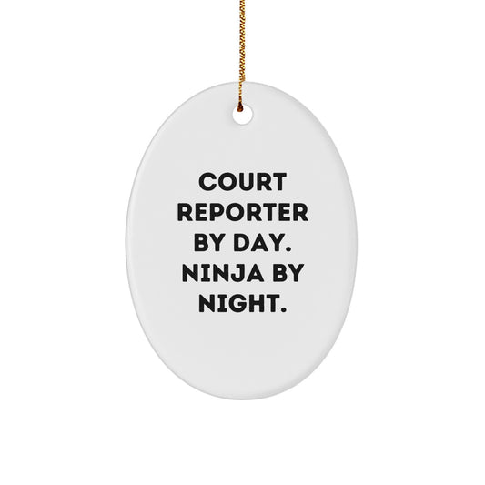 Court Reporter Gifts by Day, Ninja By Night Oval Ornament, Funny Quote, White, Christmas Unique Gifts from Family to Court Reporter - Image 1