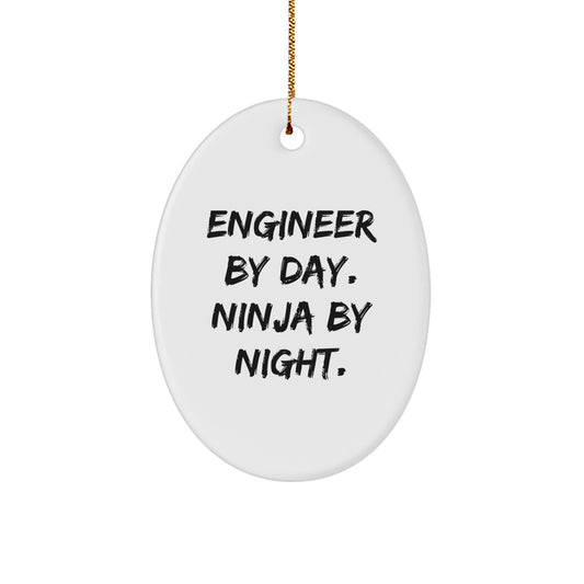 Engineer Gifts by Day, Ninja Gifts by Night, Oval Ornament for Christmas, Funny Quotes, Engineer By Day. Ninja By Night. - Image 1