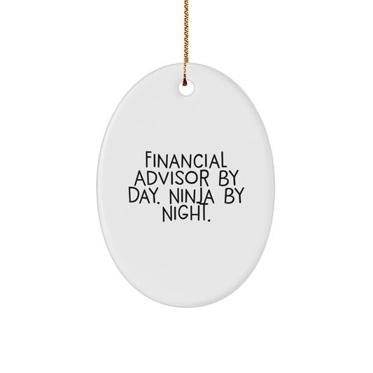 Financial Advisor Gifts from Friends - Oval Ornament 'Financial Advisor By Day. Ninja By Night.' - Christmas Unique Gifts - Image 1