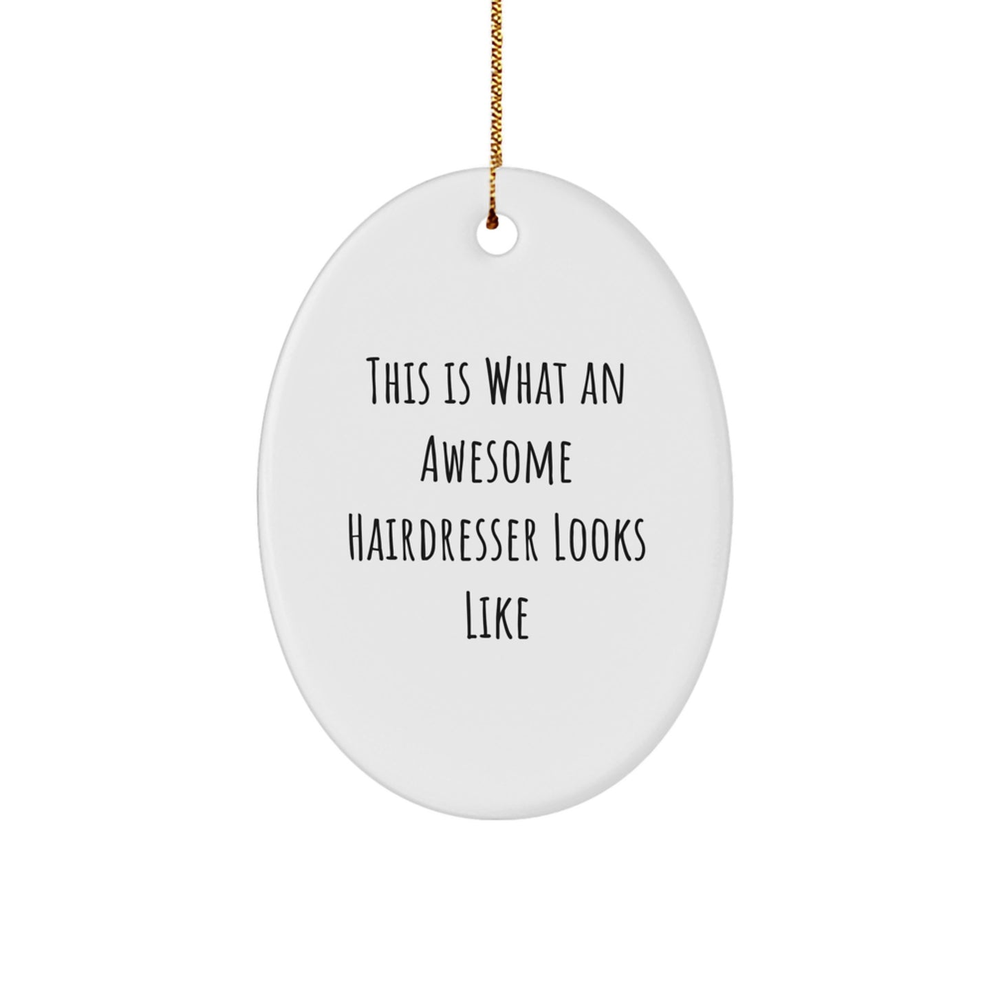 Funny Hairdresser Gifts from Friends and Family for Christmas Unique Ornament - Image 1