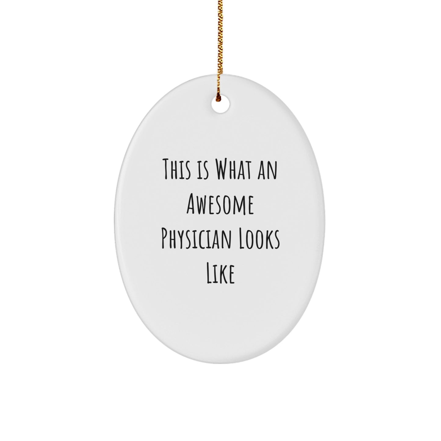 Gifts from Family to Awesome Physicians - This Is What Awesome Physicians Looks Like Oval Ornament for Christmas - Image 1