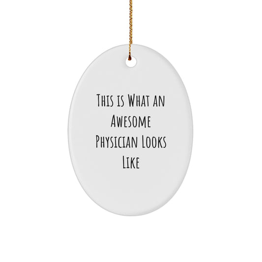 Gifts from Family to Awesome Physicians - This Is What Awesome Physicians Looks Like Oval Ornament for Christmas - Image 1