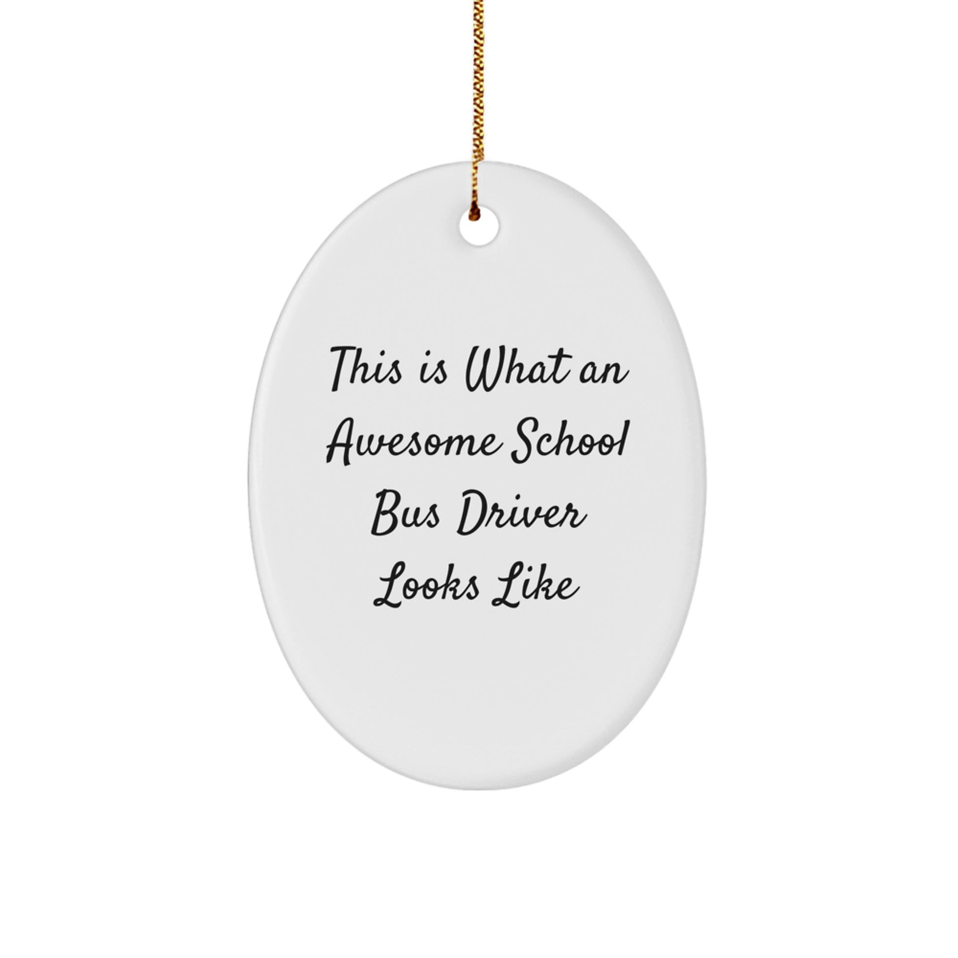 Funny School Bus Driver Gifts from Friends or Family - 'This Is What An Awesome School Bus Driver Looks Like' Oval Ornament for Christmas - Image 1