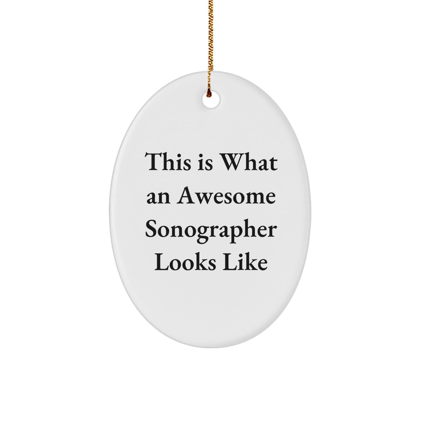 Sonographer Gifts from Friends, This Is What An Awesome Sonographer Looks Like Christmas Oval Ornament, Unique Gifts for Sonographer, Christmas Unique Gifts for Her, Friends, Family - Image 1