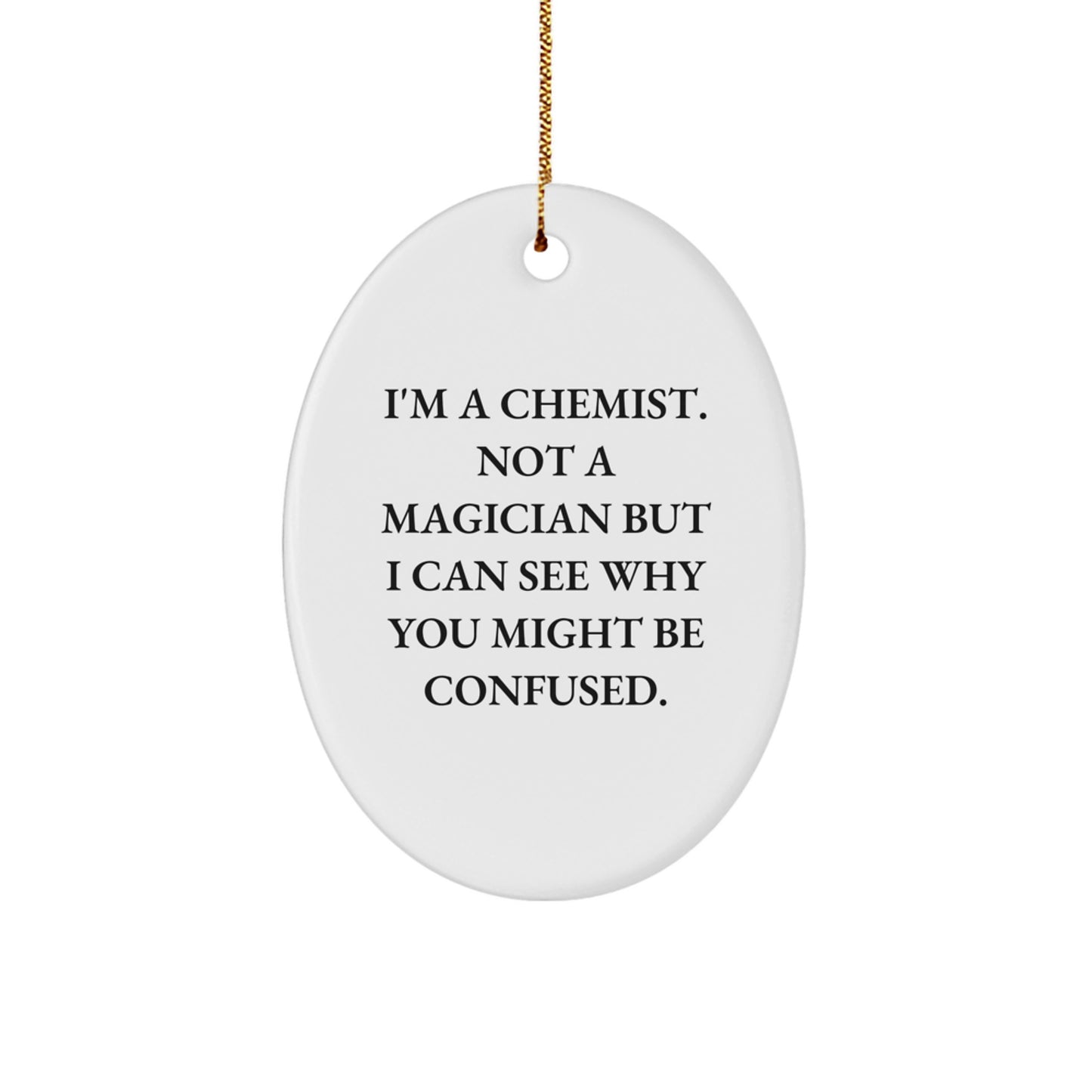 'Chemist's Magic' Oval Ornament, Gifts from Friends for Chemists, Christmas Unique Gifts - Image 1