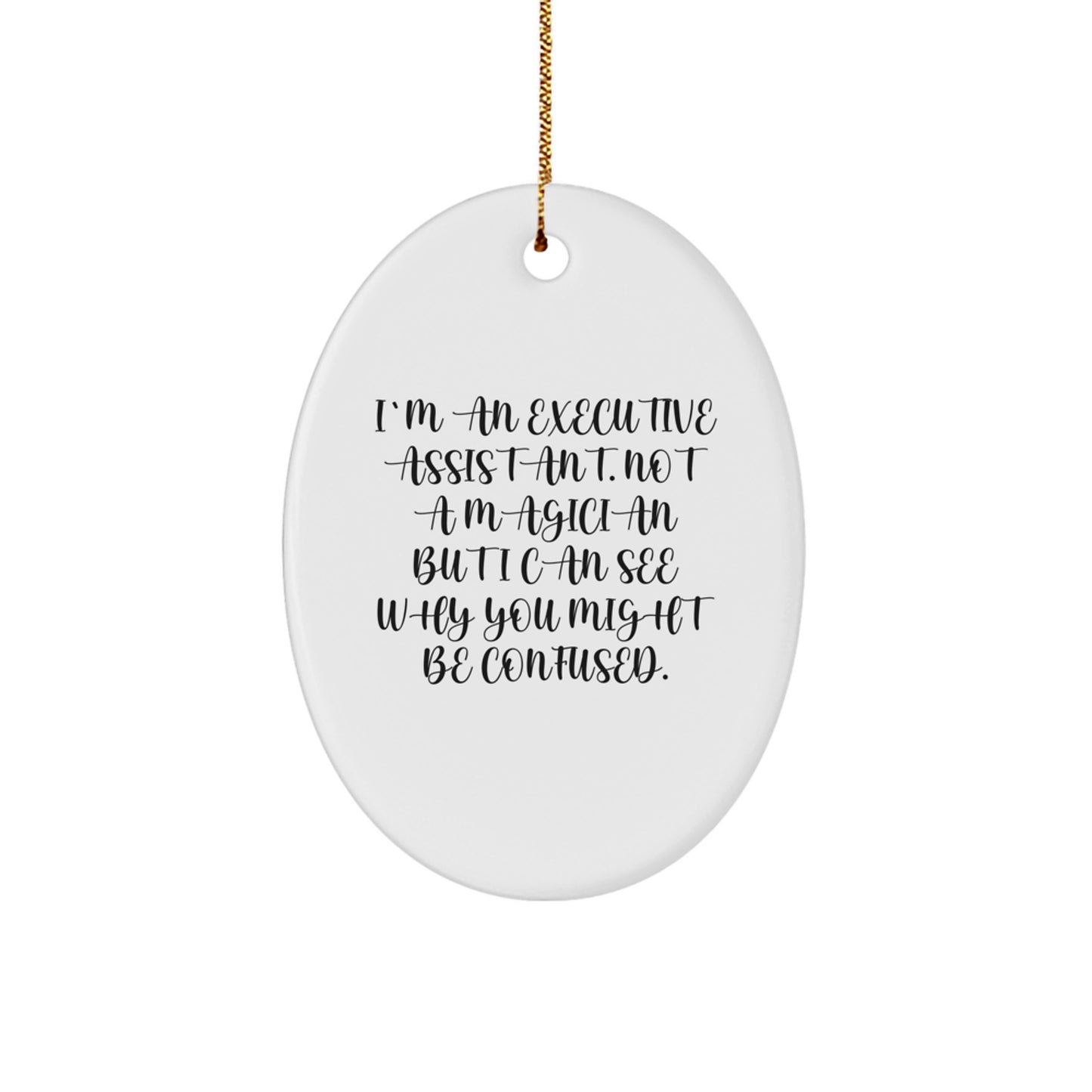 Funny Executive Assistant Oval Ornament Gifts from Friends and Family to Executive Assistants, Oval Ornament Christmas Unique Gifts - Image 1