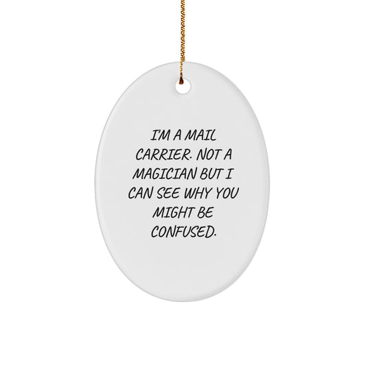 'Tis the Season for Mail Carrier Gifts! Funny Quote Oval Ornament, Gifts from Family to Mail Carrier, Christmas Unique Gifts - Image 1