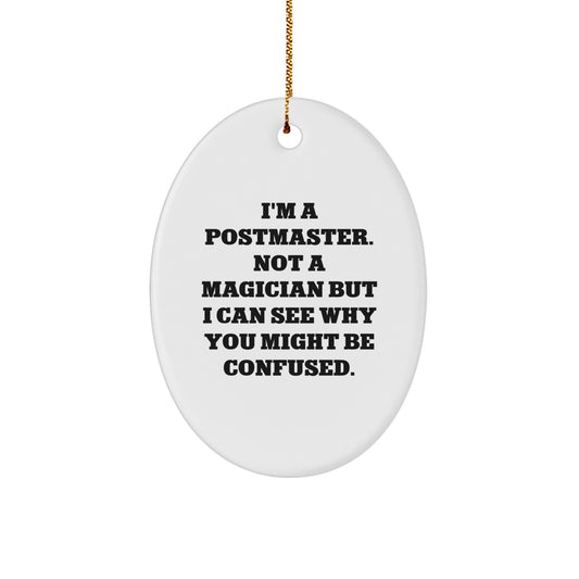 Funny Postmaster Gifts from Friends to Share Humor Oval Ornament for Christmas - Image 1