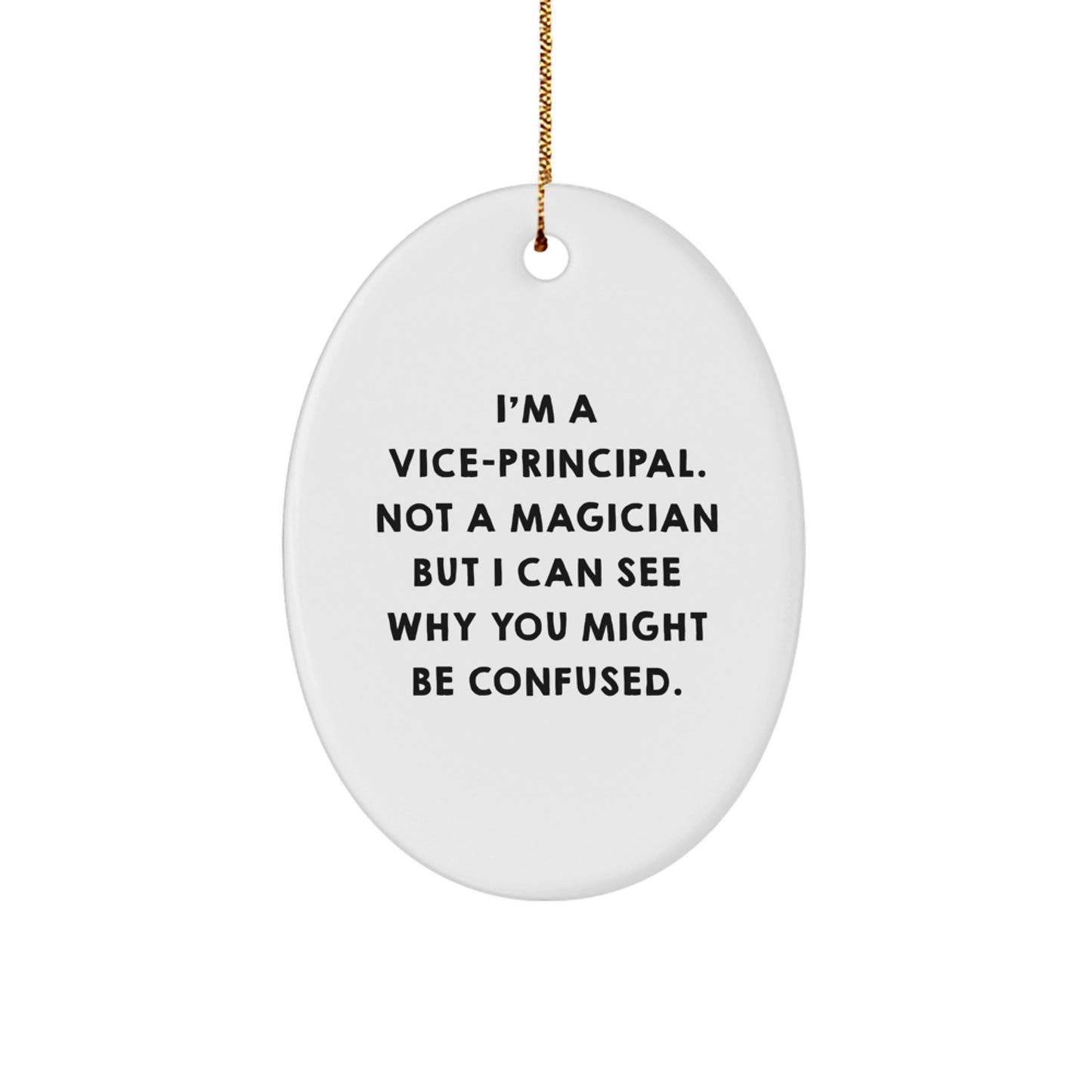 Funny Vice-principal Oval Ornament Gifts from Friends for Vice-principal, Vice-principal Decorations, Gift for Vice-principal Men, Vice-principal Christmas Unique Gifts - Image 1