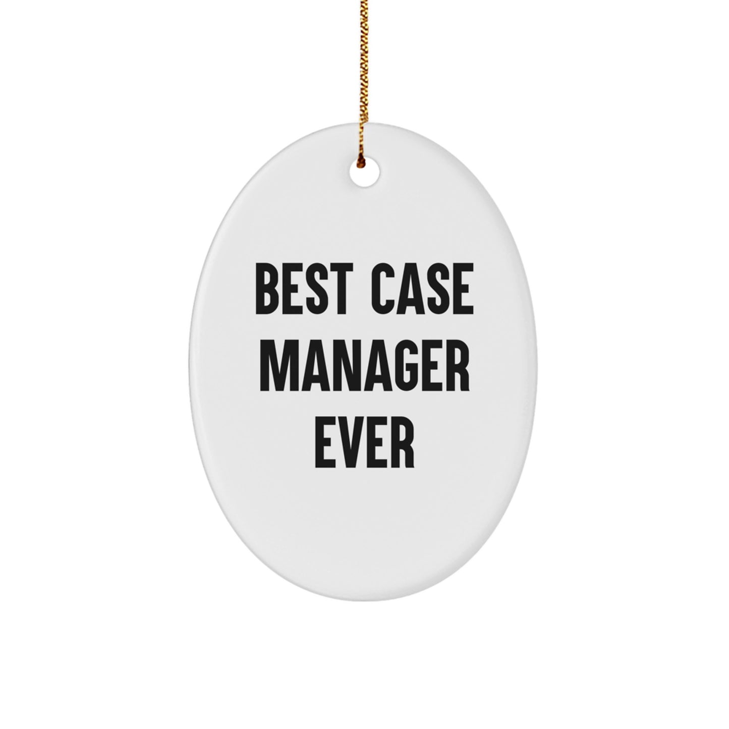 Funny Case Manager Gifts, Best 'Case Manager Ever' Oval Ornament, Christmas Unique Gifts from Friends, Best Case Manager Ever Ornament for Coworkers, Men, Women, Case Manager - Image 1