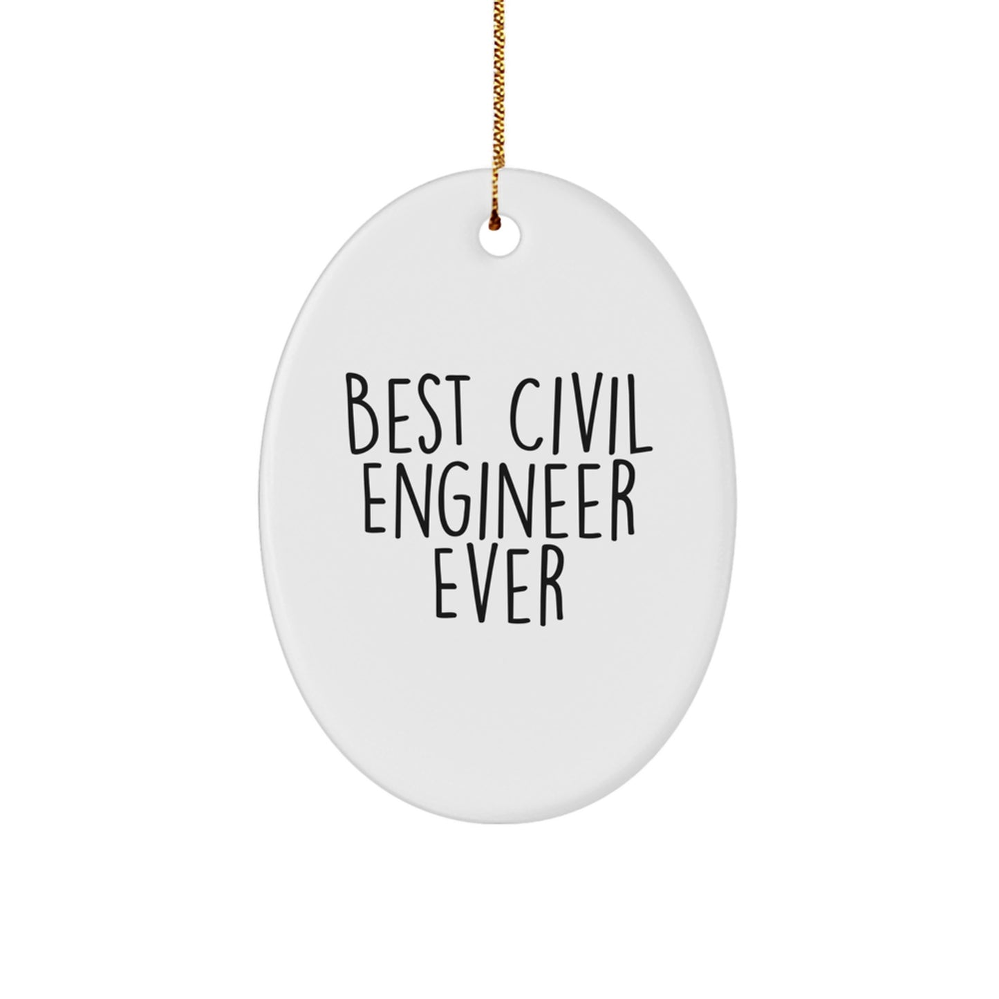 Civil Engineer Gifts from Men, Funny Oval Ornament for Civil Engineers, Best Civil Engineer Ever Christmas Unique Gifts - Image 1