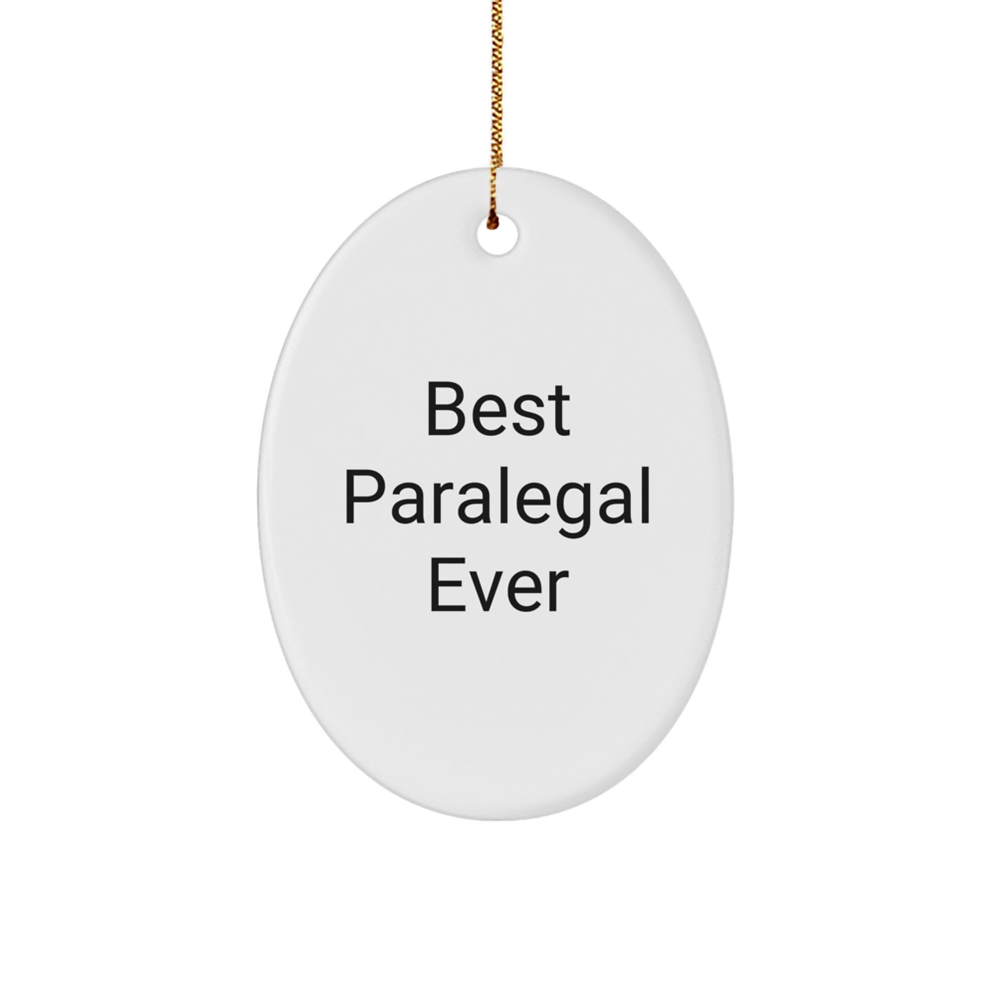Funny Paralegal Gifts for Paralegal, Oval Ornament Christmas Unique Gifts from Family to Friends, 'Best Paralegal Ever' Quote - Image 1