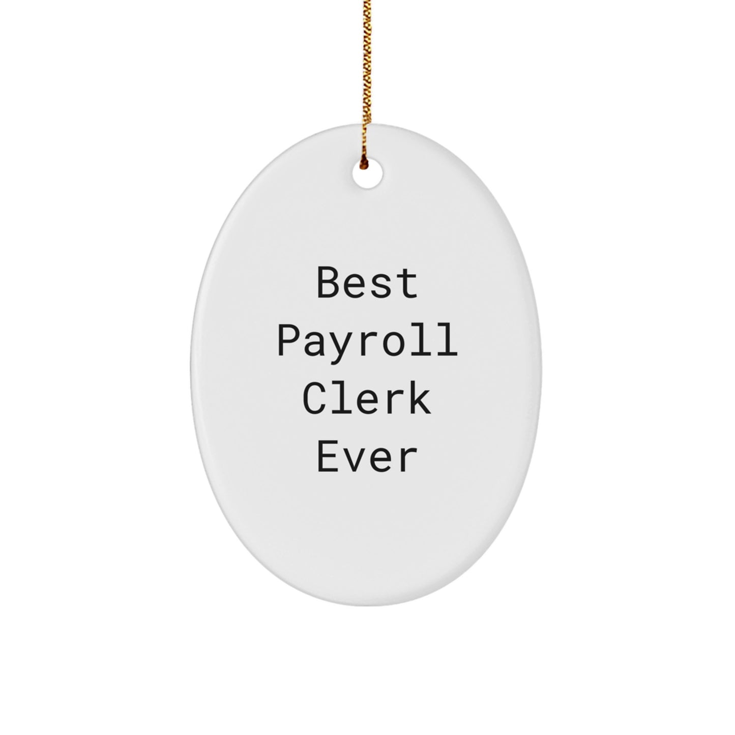 Funny Payroll Clerk Gifts for Christmas, Oval Ornament Best, Gifts from Coworkers - Image 1