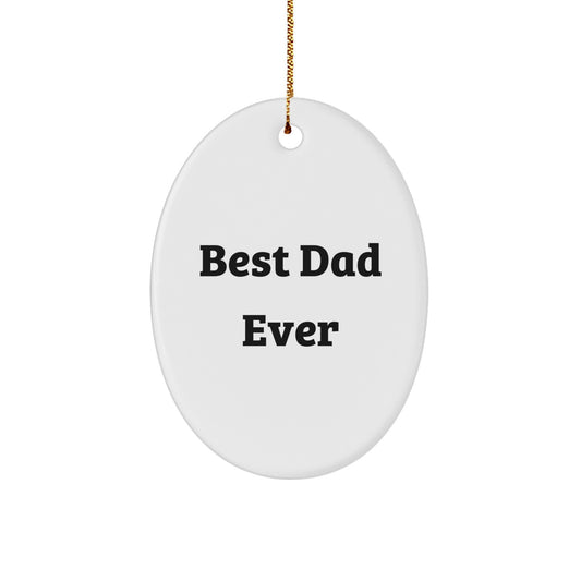 Funny Dad Gifts from Family, Best Dad Ever Oval Ornament, Unique Christmas Memorable Presents for Him - Image 1