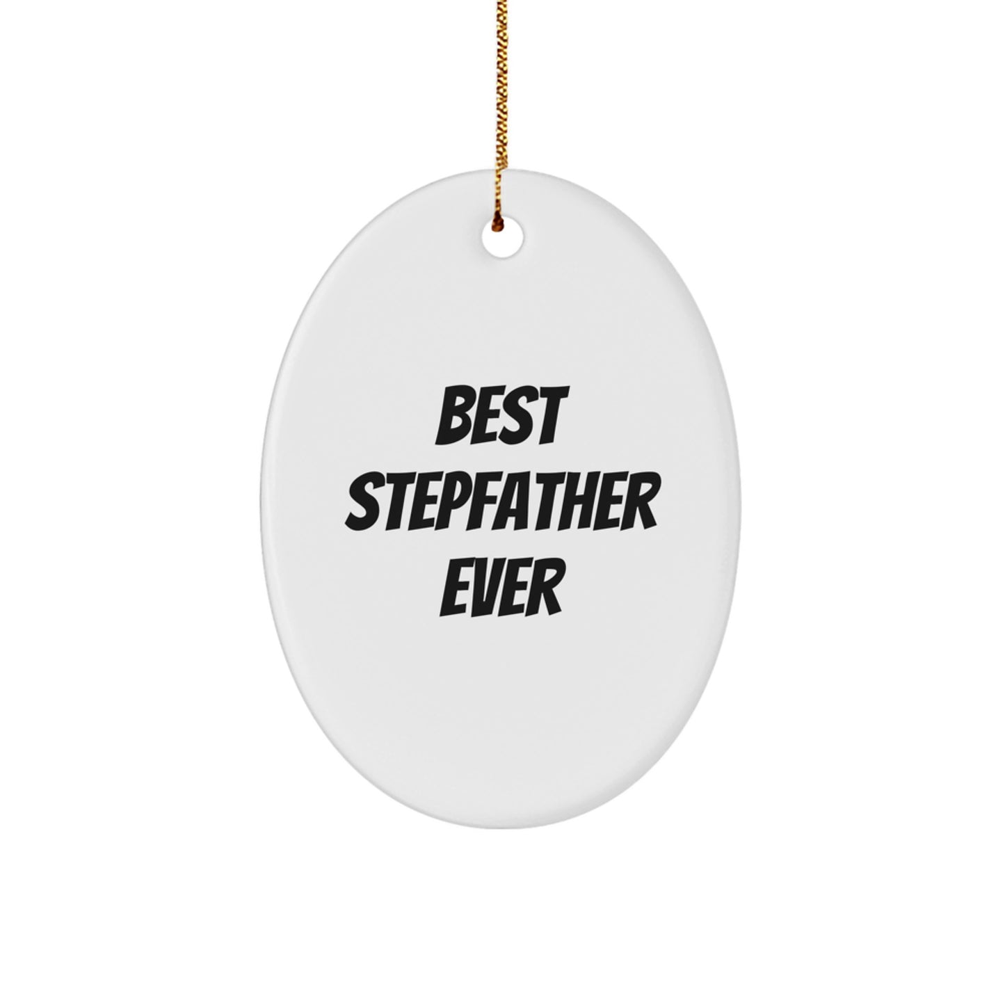 Funny Stepfather Gifts, Best Stepfather Ever Oval Ornament, Personalized Christmas Unique Gifts from Family to Stepfather - Image 1