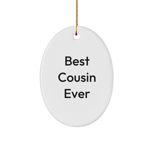 Funny 'Best Cousin Ever' Oval Ornament Gifts from Family for Christmas - Image 1