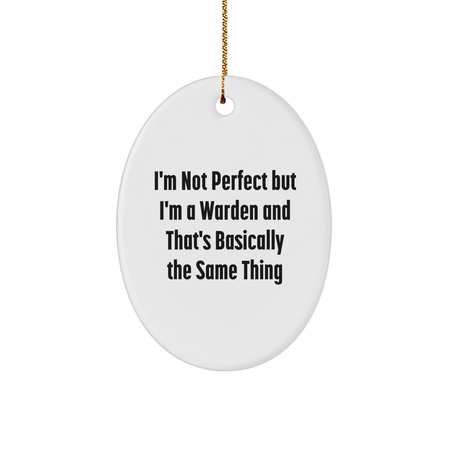 Funny Warden Gifts for Him, Oval Ornament with Inspirational Quote, Perfect Unique Christmas Unique Gifts from Men to Warden Friends - Image 1