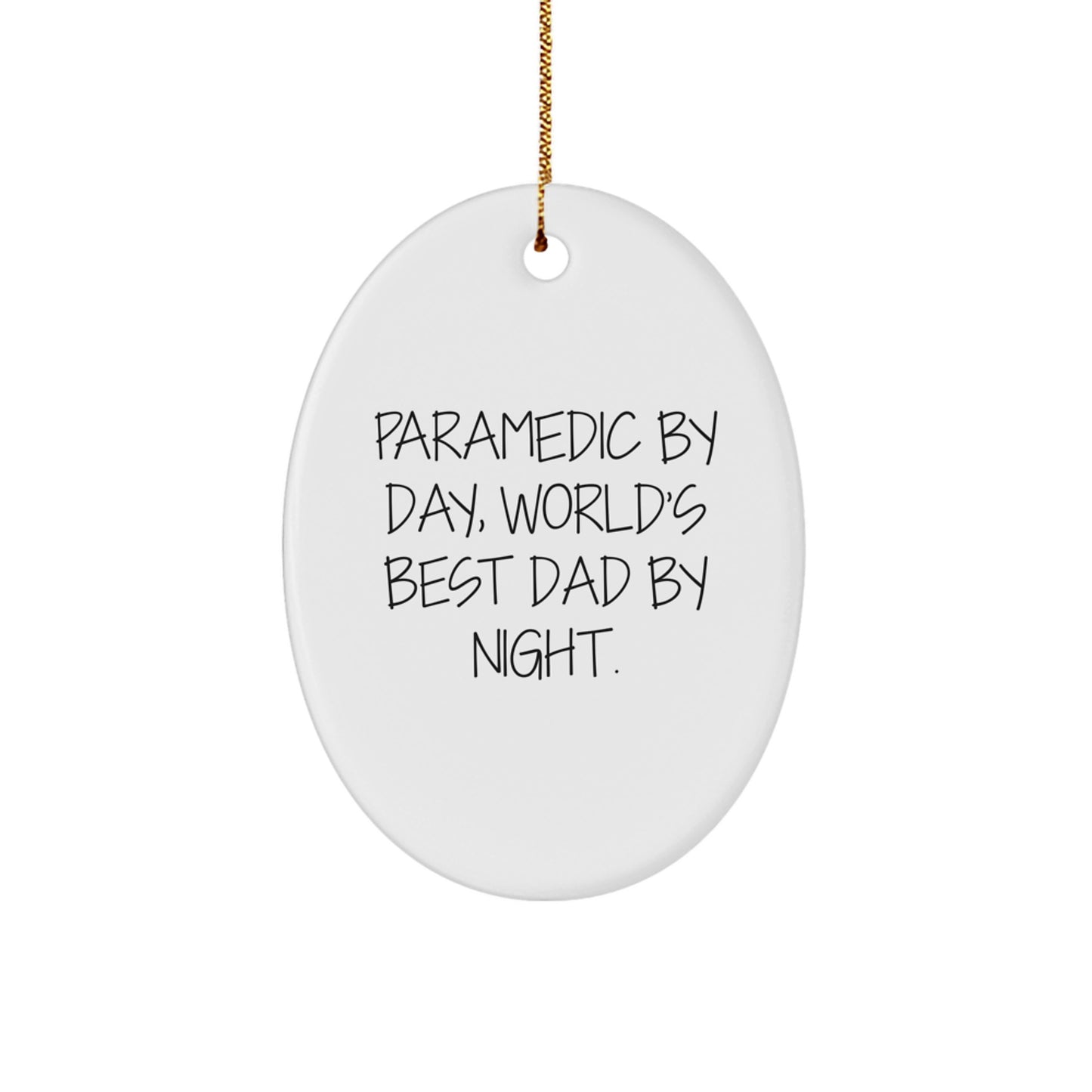 Rescue Worker Gifts from Friends, Family, or Coworkers - Rescue Worker By Day, World's Best Dad By Night. Oval Ornament for Christmas - Image 1