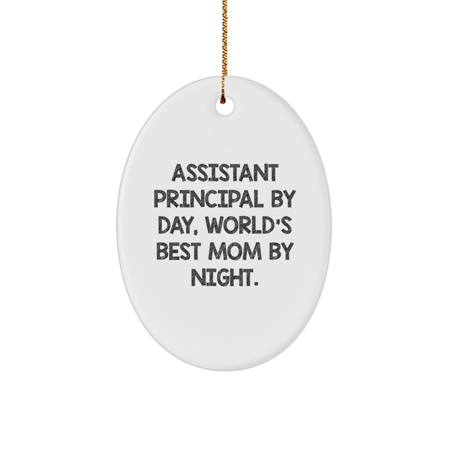 Gifts from Family for Assistant Principal - Funny Oval Ornament with 'Assistant Principal By Day, World's Best Mom By Night.' Quote - Image 1