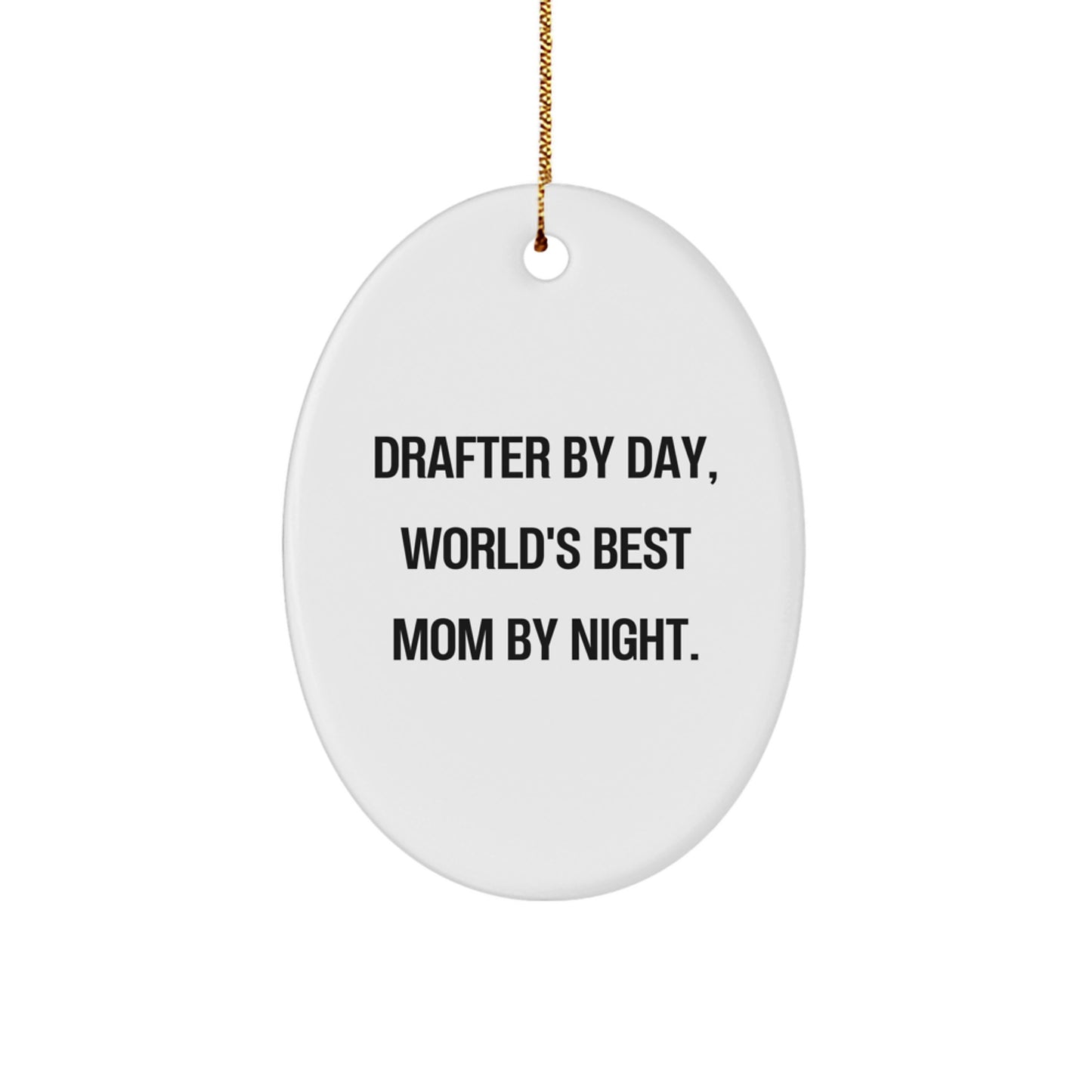 Funny Drafter Gifts Oval Ornament for World's Best Mom - Image 1