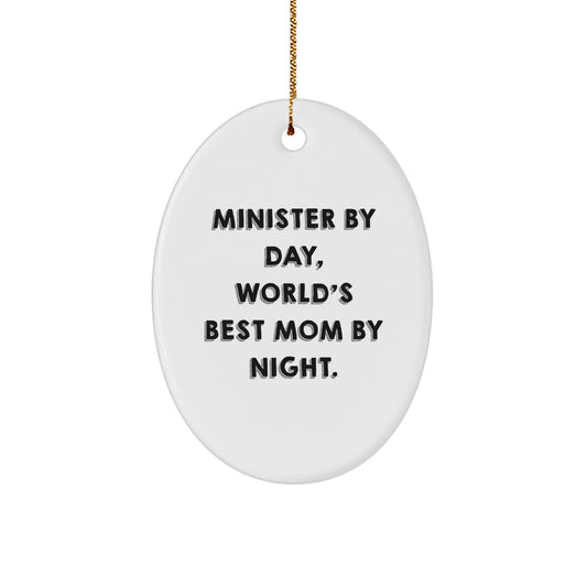 Minister Gifts: Funny Quote Oval Ornament for Christmas, Gifts from Women to Minister, Perfect for Home Decor, White Oval Shaped Ornament with Gold Cord - Image 1
