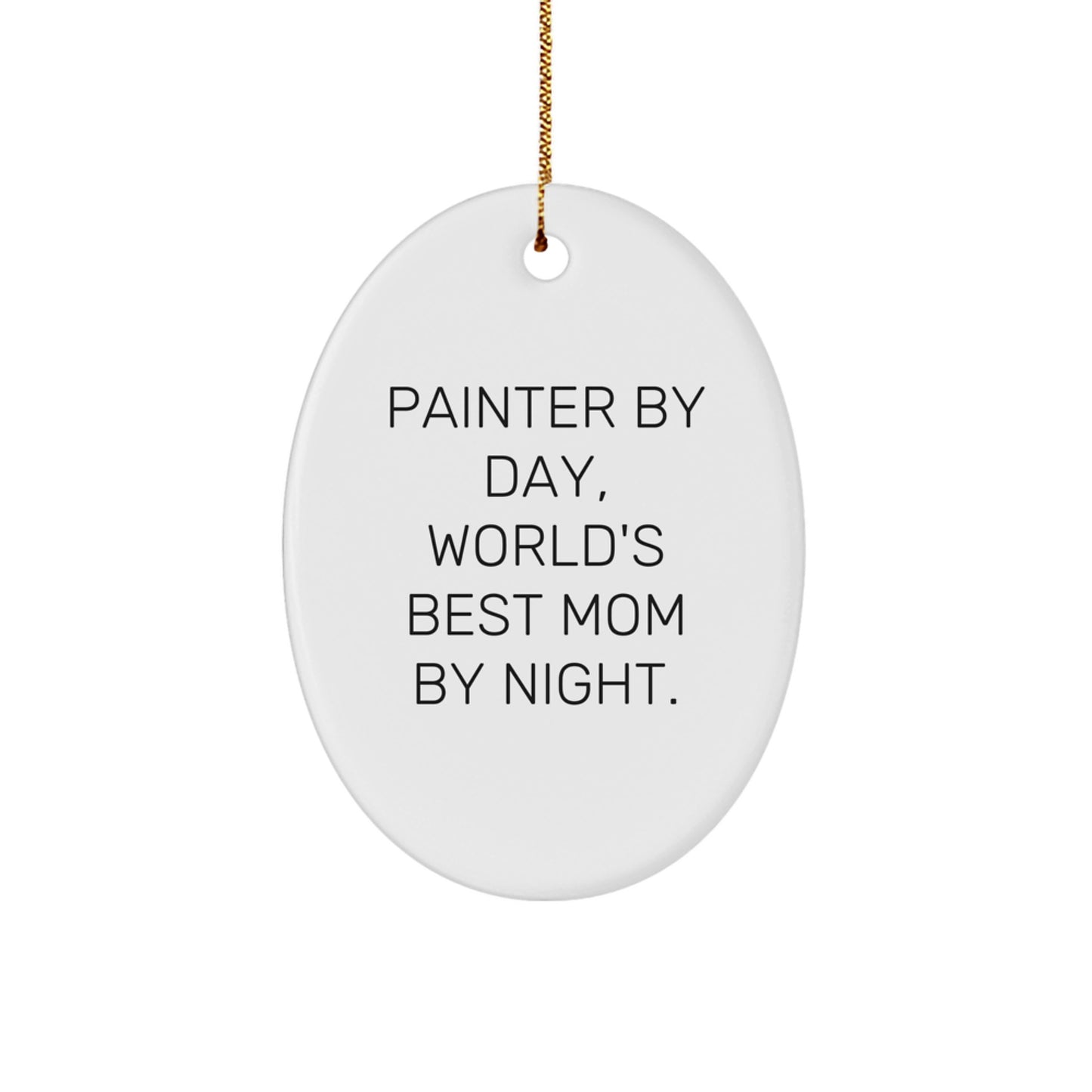 Funny Painter Gifts, Oval Ornament, Christmas Unique Gifts from the World's Best Mom, Gifts for Painter - Image 1