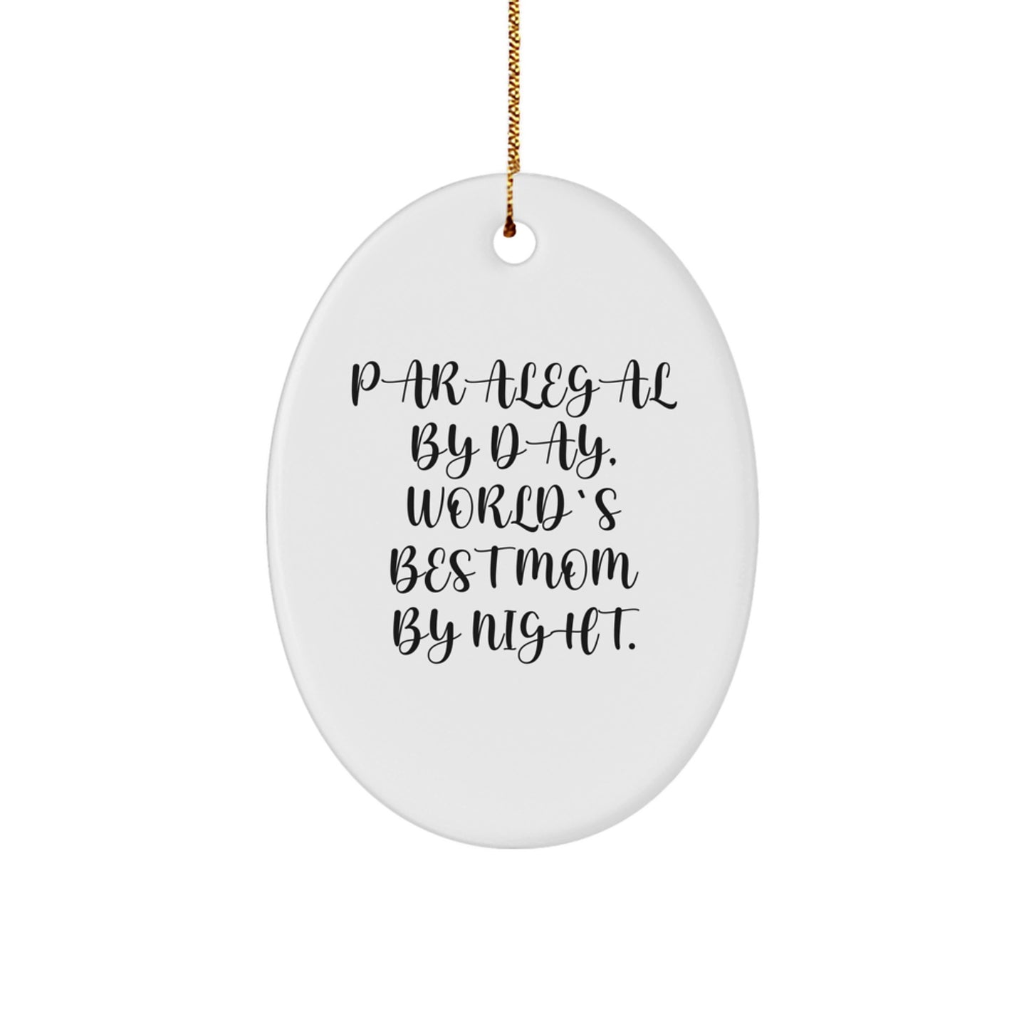 Paralegal Gifts from Friends, Funny Oval Ornament for Paralegal By Day World's Best Mom, Christmas Unique Gift for Family - Image 1