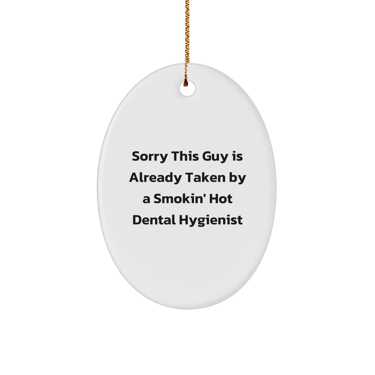 Funny Dental Hygienist Gifts, Oval Ornament with Quote, Gifts from Men to Coworkers, Perfect for Christmas Unique Gifts for Dental Hygienist - Image 1
