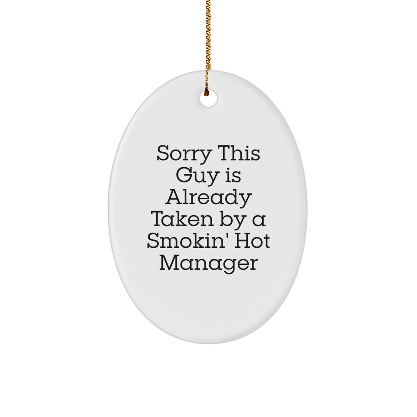 Funny Quote Manager Oval Ornament, White, Christmas Unique Gifts from Friends to Colleagues - Image 1