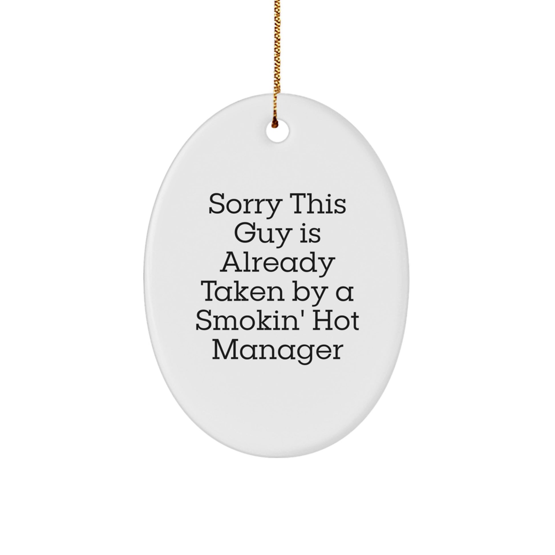 Funny Quote Manager Oval Ornament, White, Christmas Unique Gifts from Friends to Colleagues - Image 1