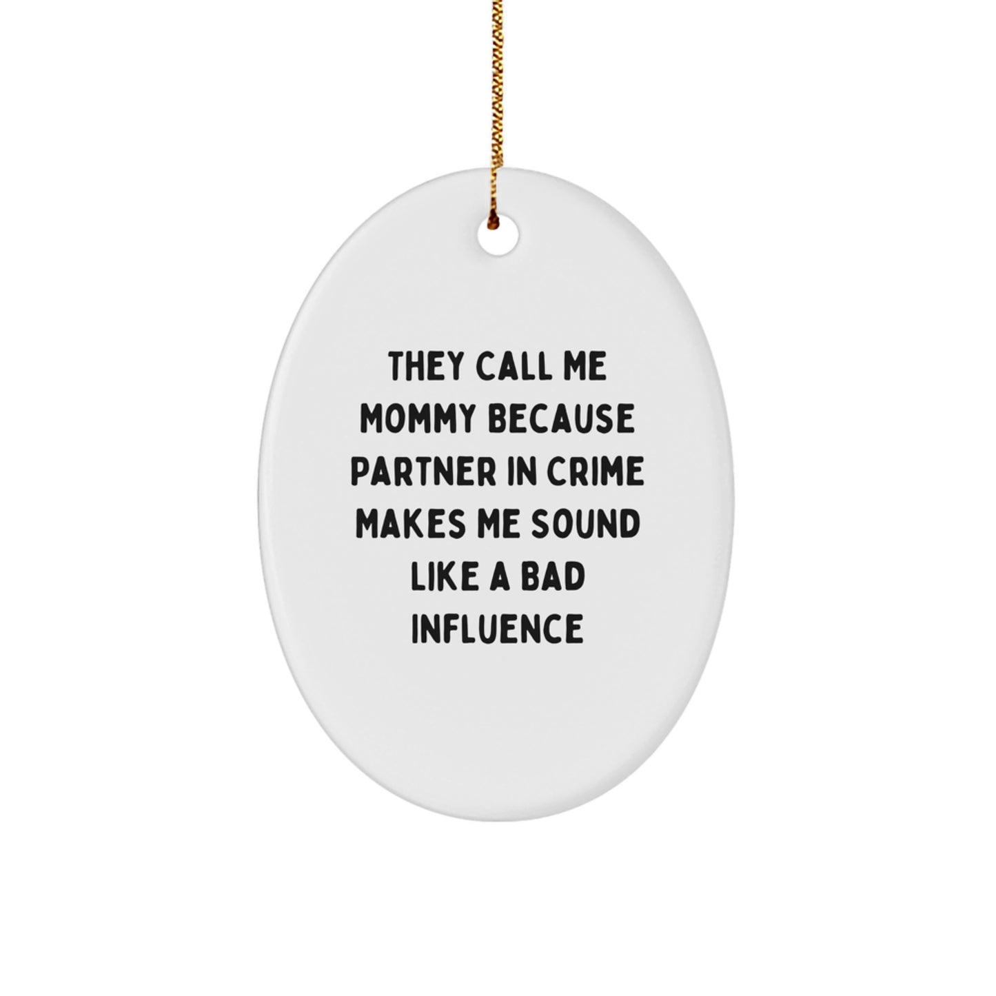 Funny Mommy Gifts from Men - Oval Ornament for Christmas Unique Gifts for Mommy - Image 1