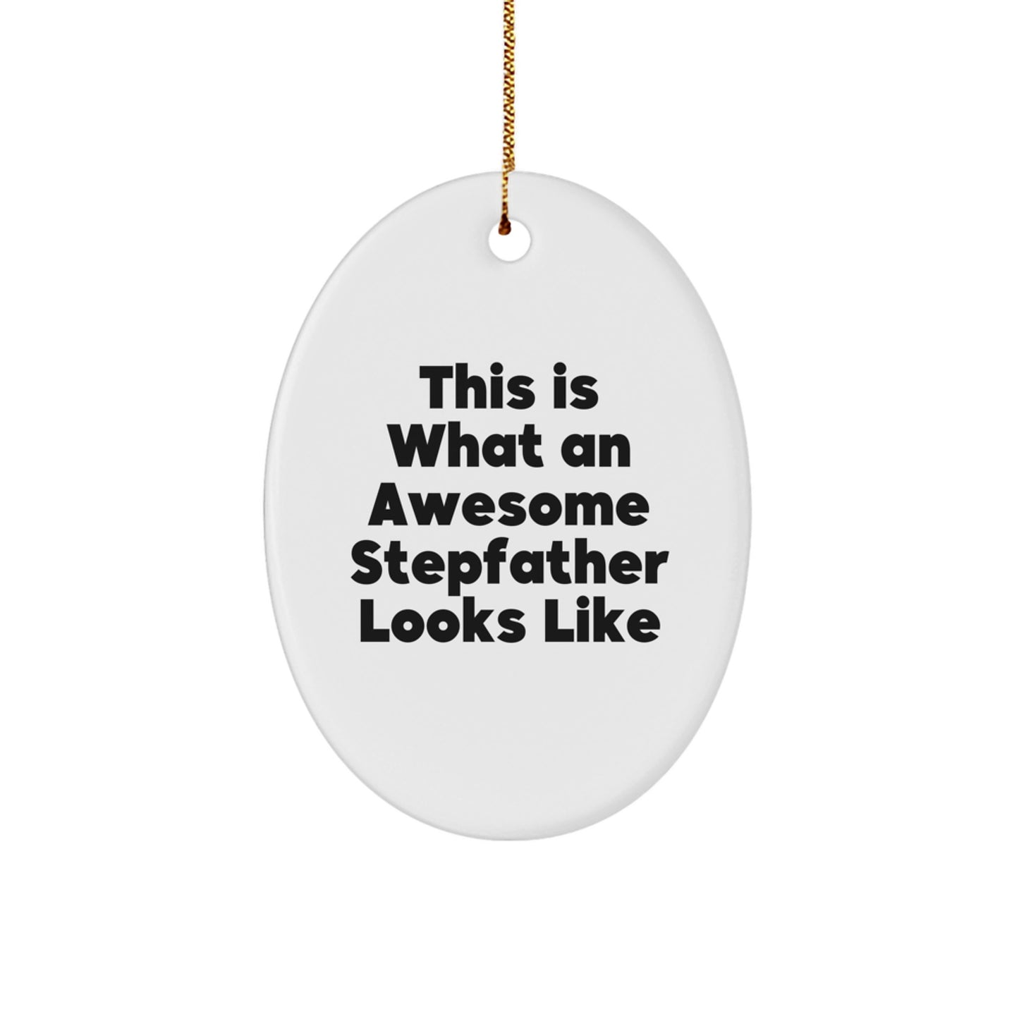 Funny Stepfather Gifts from Men to Awesome Stepdads - 'This Is What An Awesome Stepfather Looks Like' Oval Ornament for Christmas - Image 1