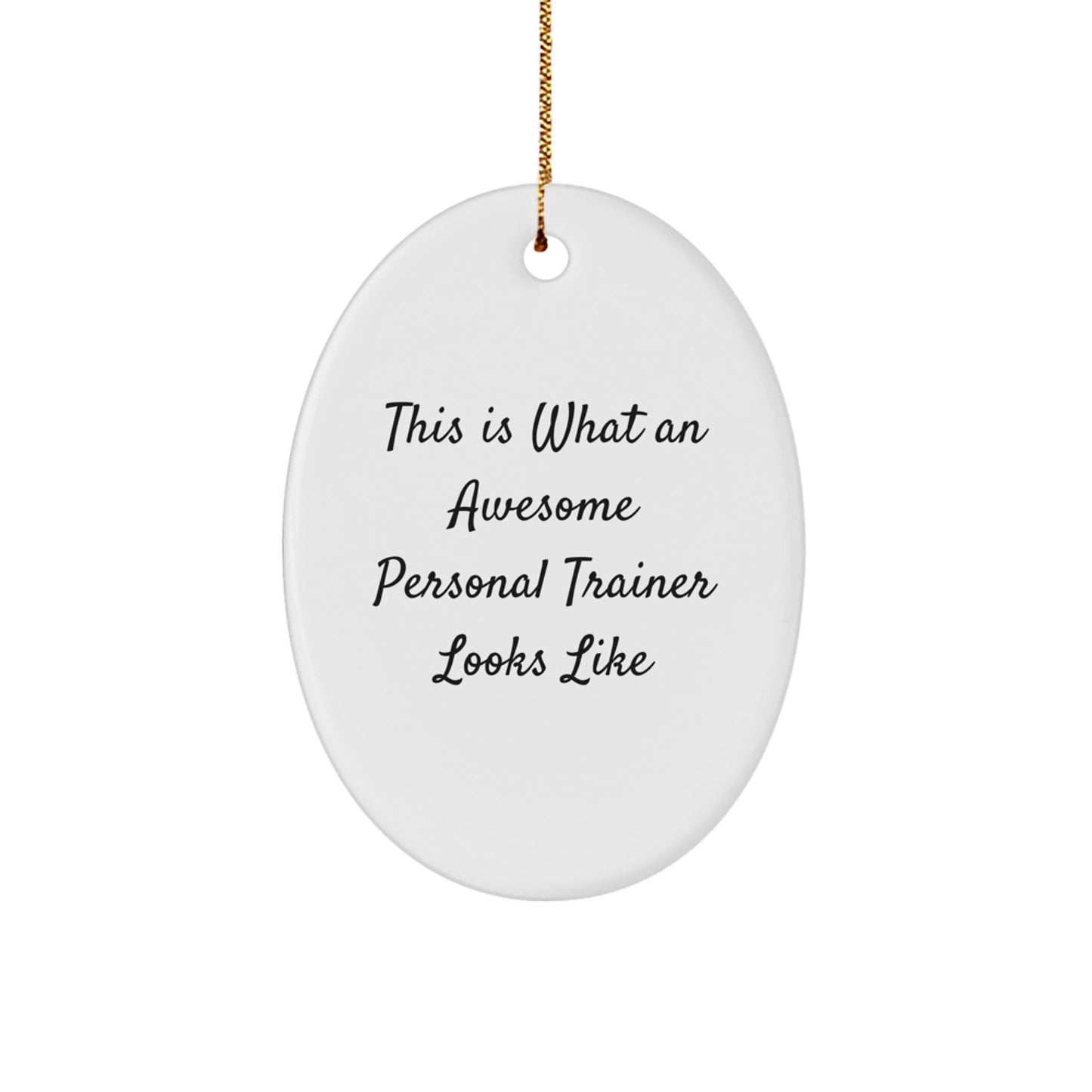 Funny Personal Trainer Gifts from Friends, This Is What An Awesome Personal Trainer Looks Like Oval Ornament for Women, Men, Coworkers, Family, Christmas Unique Gifts - Image 1