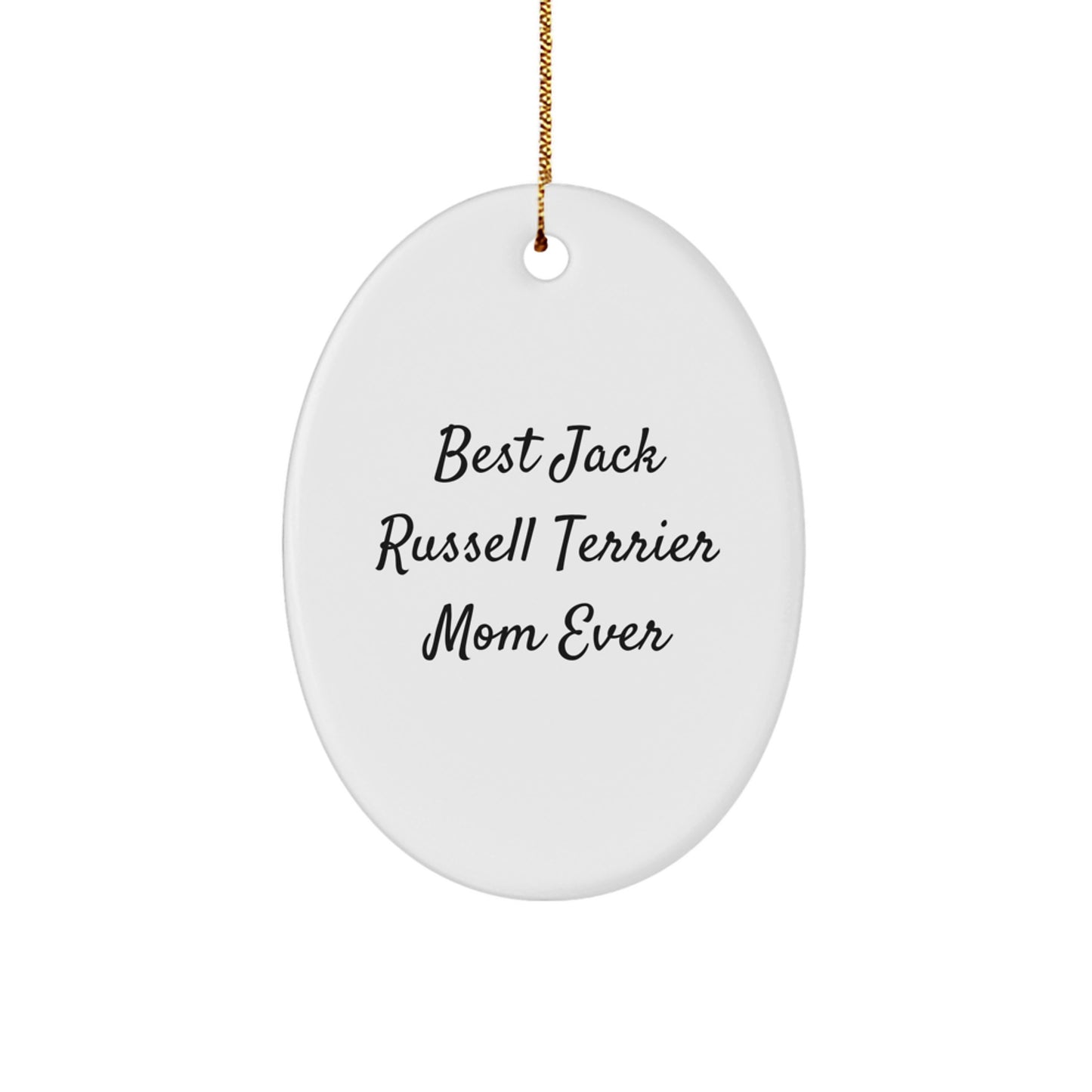 Jack Russell Terrier Dog Oval Ornament, Funny Quote Best Mom Ever, Christmas Unique Gift for Home Decor, Gifts from Family, for Friends and Family - Image 1