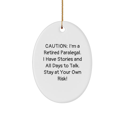Funny Paralegal Gifts from Friends, Oval Ornament for Paralegal, Caution: I'm A Retired Paralegal, Christmas Unique Gifts - Image 1