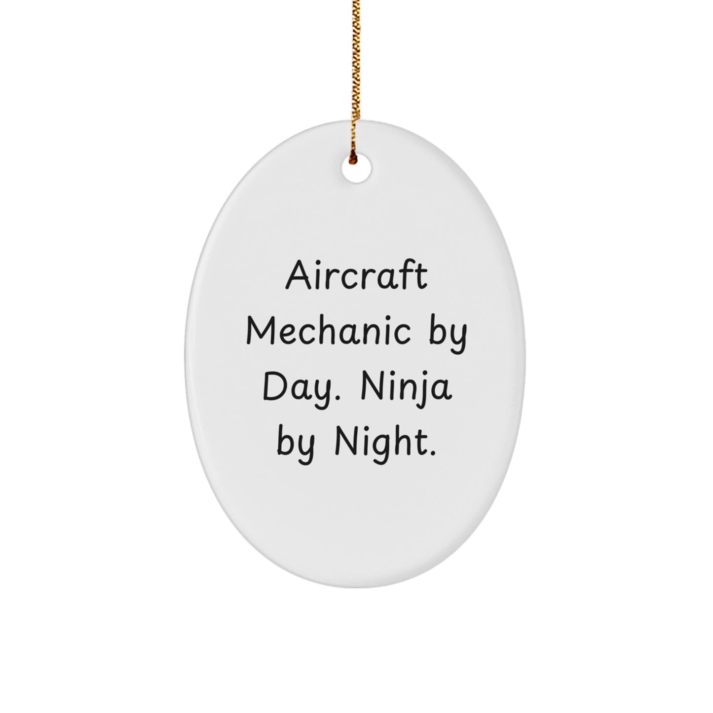 Aircraft Mechanic Gifts from Men, Oval Ornament with Funny Quote, Christmas Unique Gifts for Friends - Image 1