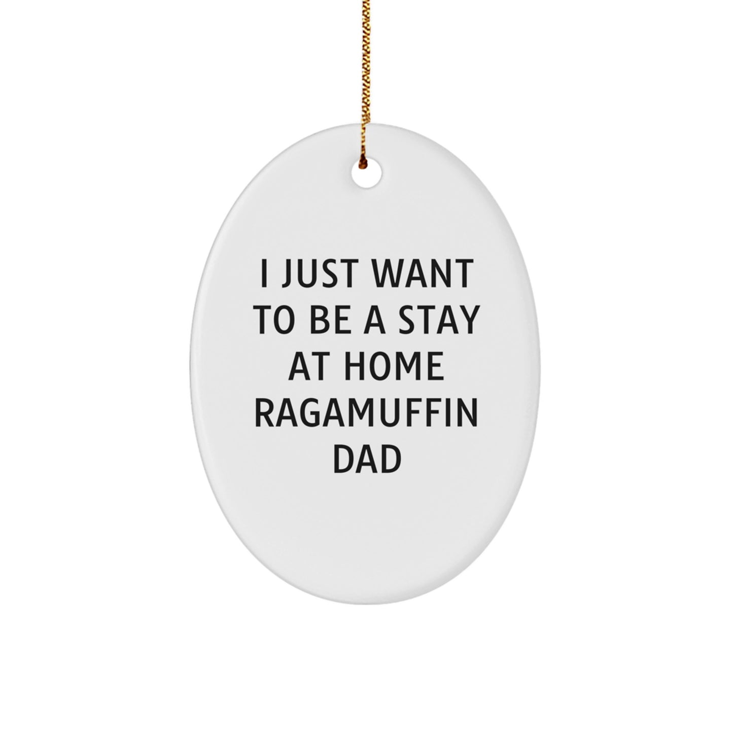 Ragamuffin Cat Lovers Christmas Oval Ornament Gifts from Men to Family - Stay At Home Ragamuffin Dad - Image 1