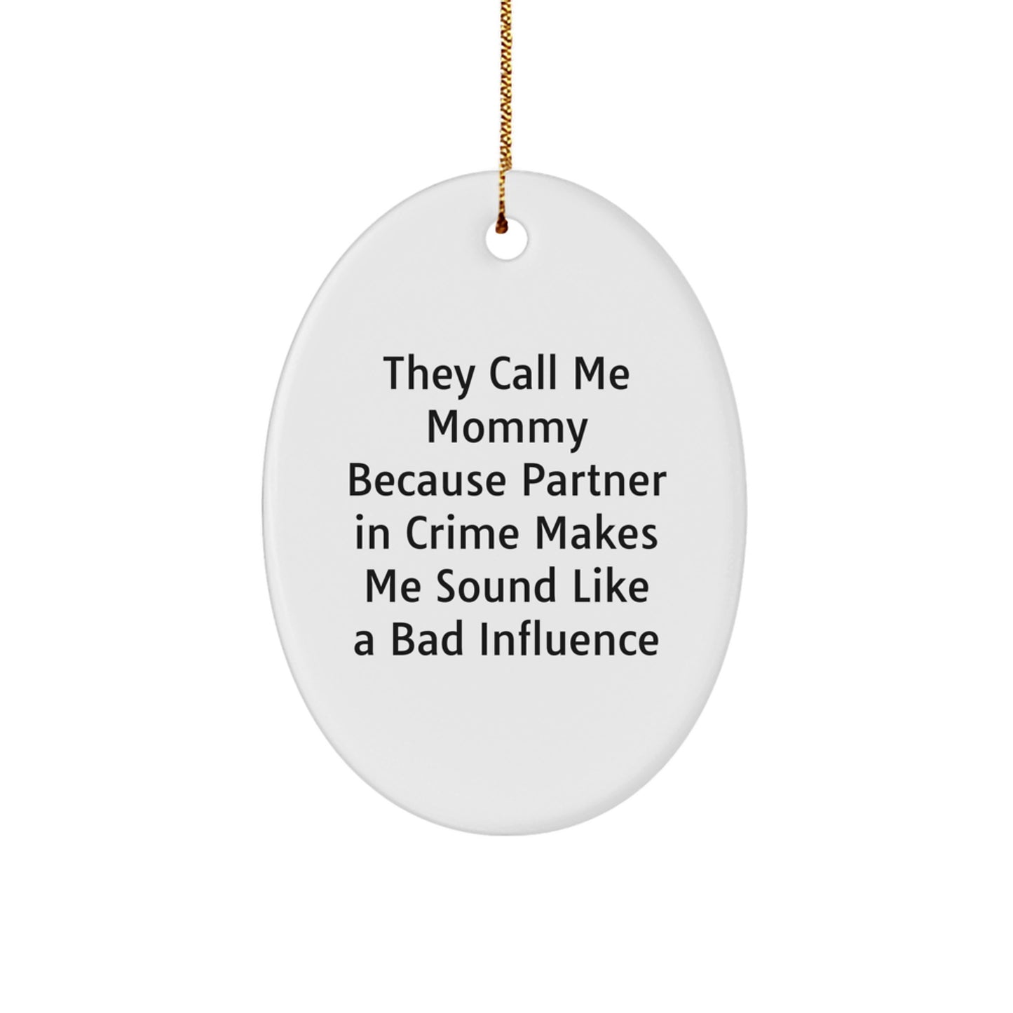 Funny Mommy Gifts for Mommy from Men, Oval Ornament Partner in Crime Christmas Unique Gifts - Image 1