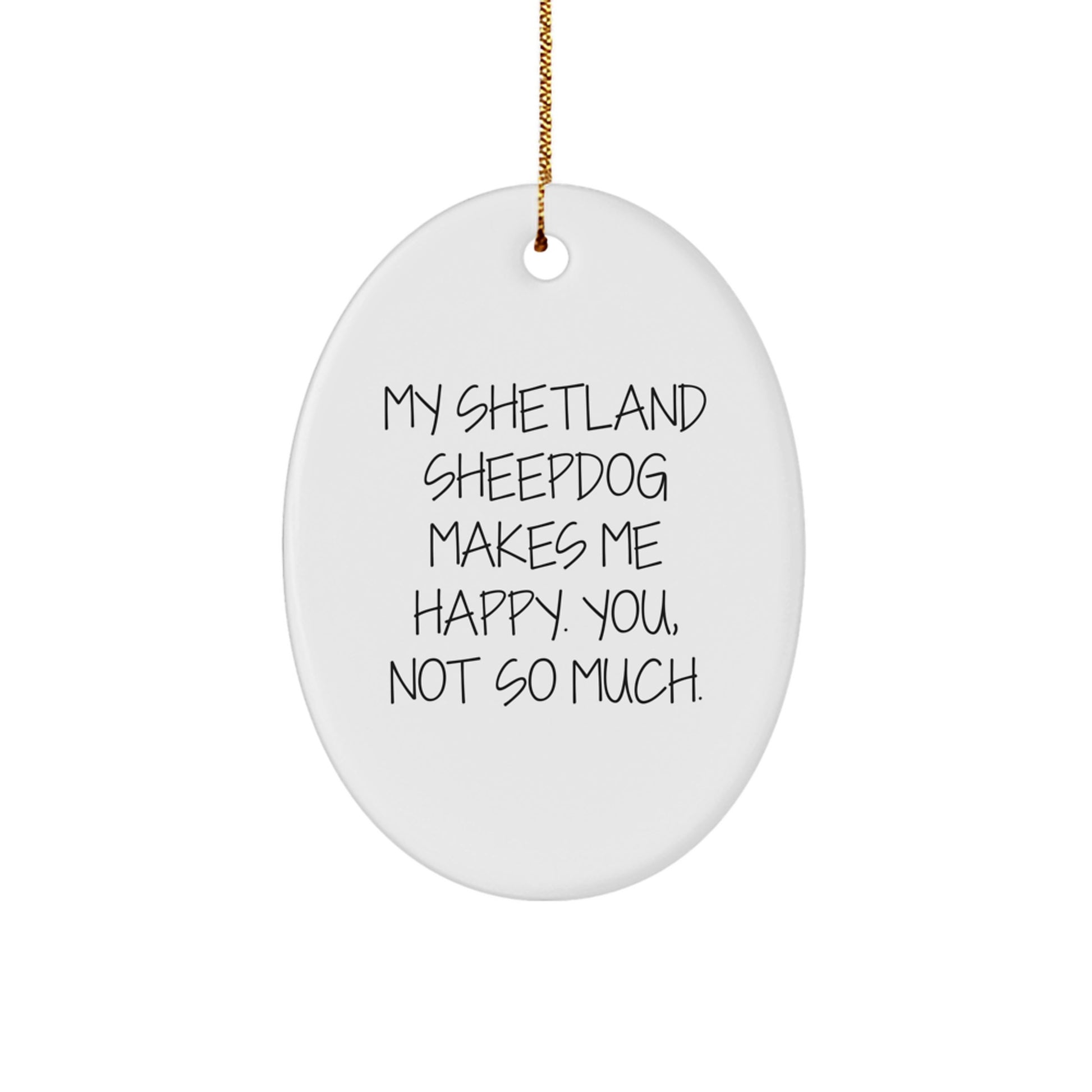 Funny Shetland Sheepdog Gifts from Friends for Christmas Oval Ornament - Image 1
