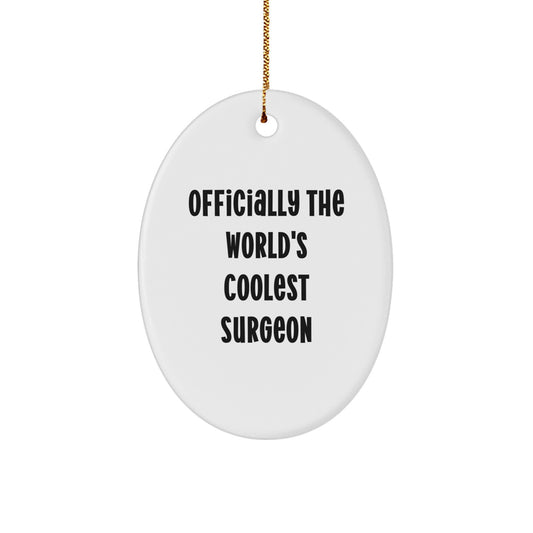 Funny 'Officially The World's Coolest Surgeon' Surgeon Gifts from Friends to Family for Christmas Oval Ornament - Image 1