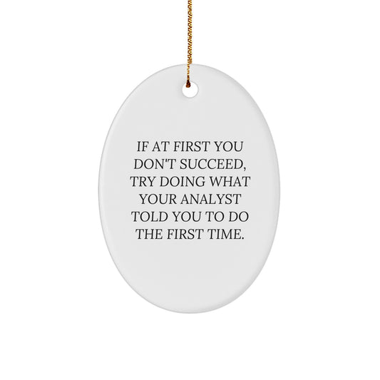 Funny Analyst Gifts from Friends, Oval Ornament Quote Christmas Unique Gifts for Analyst Men - Image 1