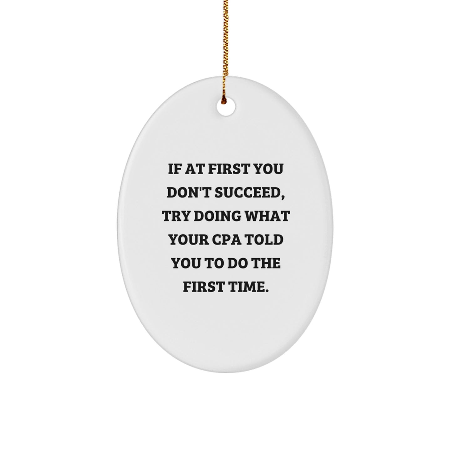 Funny Gifts from Men to Men - CPA Oval Ornament, White, Christmas Unique Gifts - Image 1