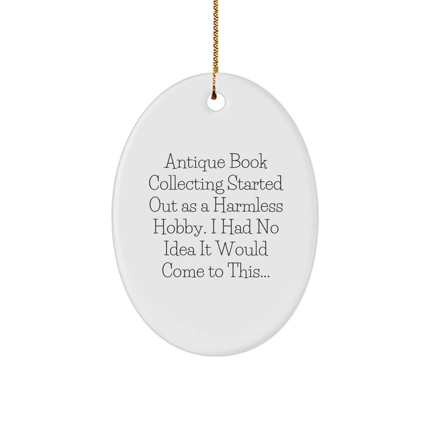 Funny Antique Book Collecting Gifts for Men from Friends - Oval Ornament for Christmas Unique Gifts - Image 1