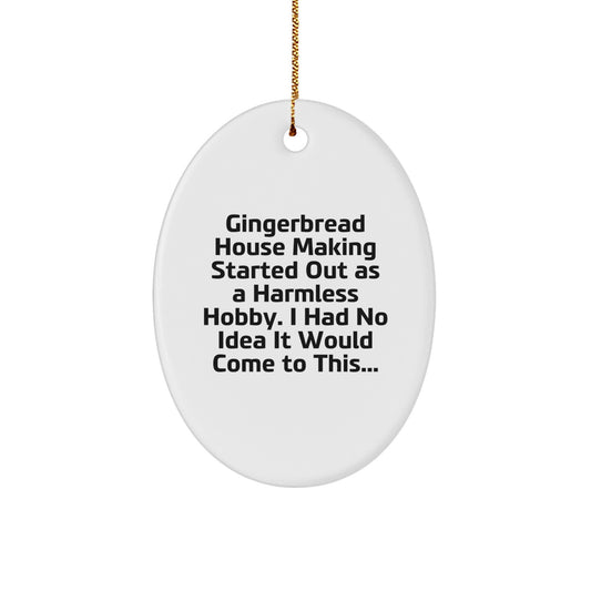 Funny Gingerbread House Making Christmas Oval Ornament Gifts from Family, Friends, or Coworkers for Gingerbread House Making Enthusiasts - Image 1