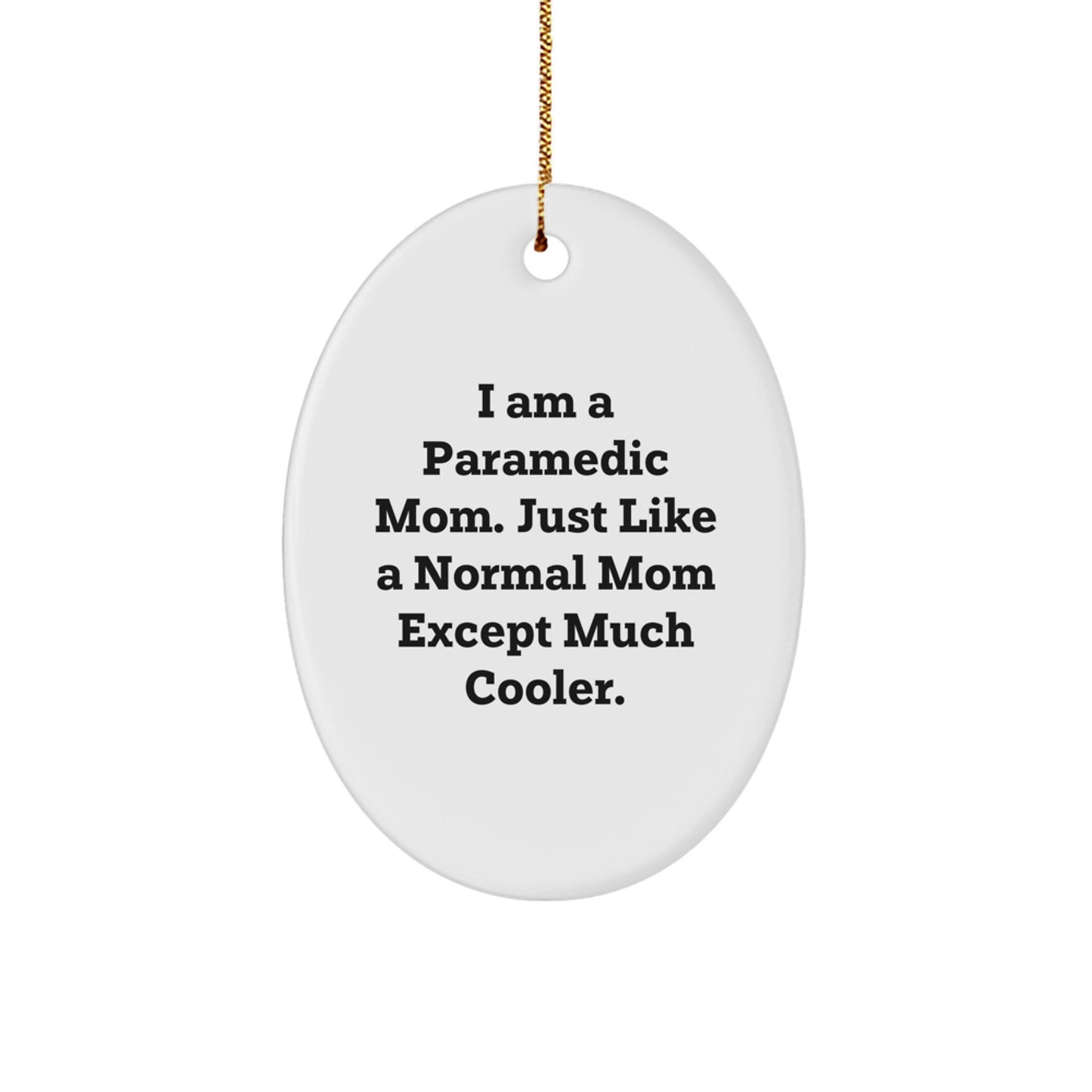 Funny Rescue Worker Mom Gifts for Christmas - Oval Ornament from Friends for Rescue Worker Women - Image 1
